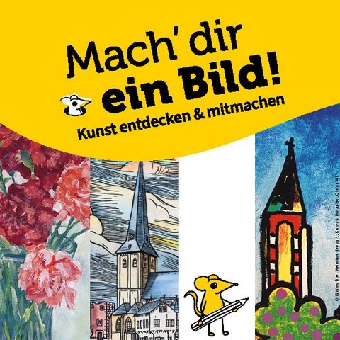 „Mach‘ dir ein Bild!" Kunst entdecken & mitmachen | Sonderausstellung | Stadtmuseum | Euskirchen
