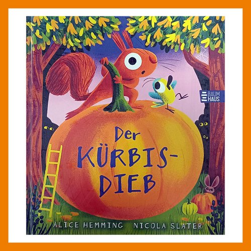 Mehrsprachiges Bilderbuchkino | „Der Kürbisdieb“ von Alice Hemming und Nicola Slater | Stadtbibliothek | Euskirchen 