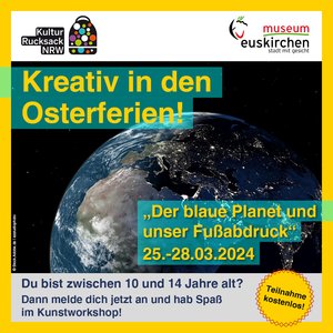 Kunstworkshop | Osterferien | Kinder | Jugendliche | Kulturrucksack | Stadtmuseum | Euskirchen